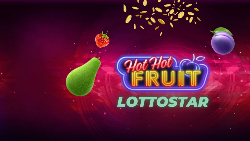 lottostar hot hot fruit